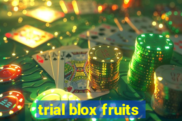 trial blox fruits